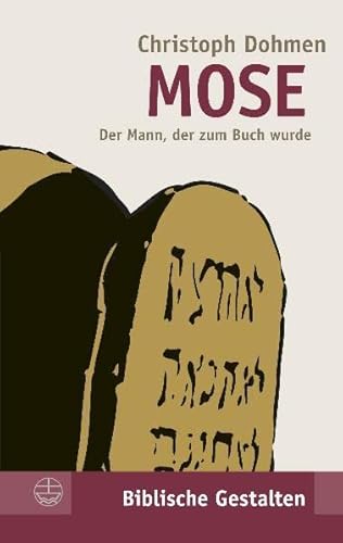 Stock image for Mose: Der Mann, der zum Buch wurde (Biblische Gestalten) (German Edition) for sale by Redux Books