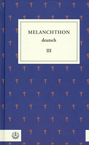 Beispielbild fr Melanchthon deutsch III zum Verkauf von ISD LLC