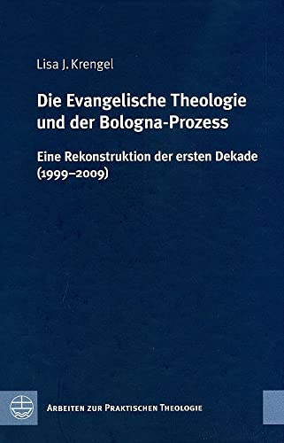 9783374029235: Die Evangelische Theologie Und Der Bologna-prozess: Eine Rekonstruktion Der Ersten Dekade (1999-2009): 48 (Arbeiten zur Praktischen Theologie)