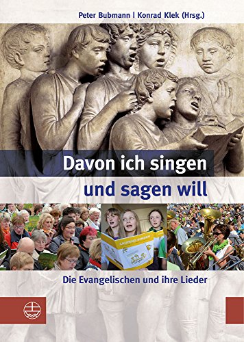 Stock image for Davon ich singen und sagen will: Die Evangelischen und ihre Lieder for sale by medimops
