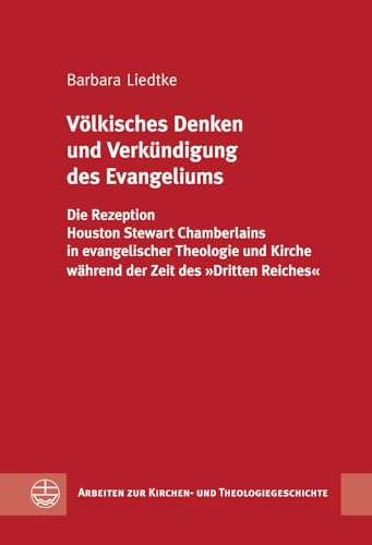 9783374029990: Volkisches Denken Und Verkundigung Des Evangeliums: Die Rezeption Houston Stewart Chamberlains in Evangelischer Theologie Und Kirche Wahrend Der Zeit Des Dritten Reiches