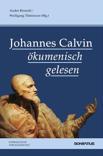 Beispielbild fr Johannes Calvin kumenisch gelesen zum Verkauf von Antiquariaat Schot