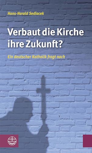 Beispielbild fr Verbaut die Kirche ihre Zukunft? zum Verkauf von ISD LLC