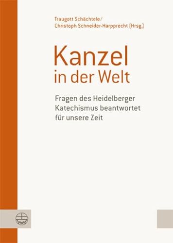 9783374030897: Kanzel in Der Welt: Fragen Des Heidelberger Katechismus Beantwortet Fur Unsere Zeit. Festgabe Fur Klaus Engelhardt Zum 80. Geburtstag