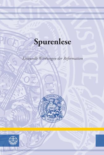 Stock image for Spurenlese - kulturelle Wirkungen der Reformation. Hrsg. von der Reformationsgeschichtlichen Soziett der Martin-Luther-Universitt Halle-Wittenberg. for sale by Antiquariat Alte Seiten - Jochen Mitter