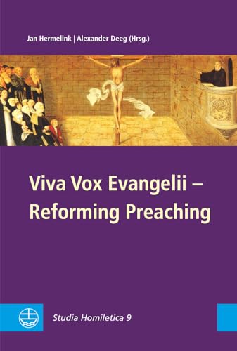 Viva Vox Evangelii - Reforming Preaching: Studia Homiletica 9 (German Edition) [Hardcover ]