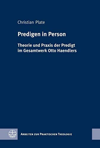 9783374037452: Predigen in Person: Theorie Und Praxis Der Predigt Im Gesamtwerk Otto Haendlers