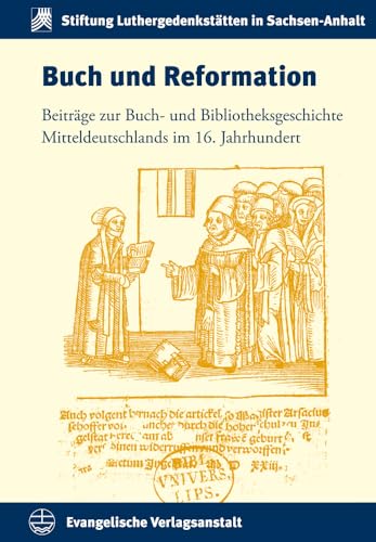 9783374037520: Buch Und Reformation: Beitrage Zur Buch- Und Bibliotheksgeschichte Mitteldeutschlands Im 16. Jahrhundert