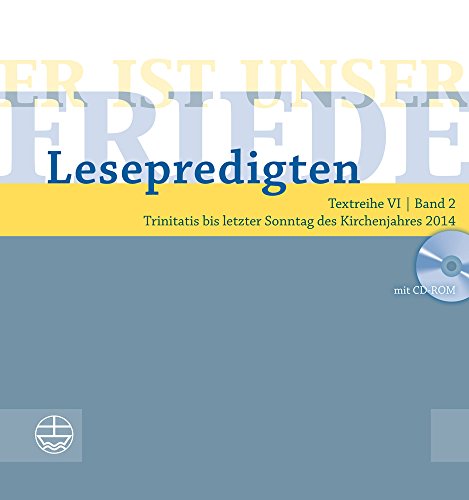 Stock image for Er ist unser Friede. Lesepredigten Textreihe VI/Bd. 2. Trinitatis bis letzter Sonntag des Kirchenjahres 2014 for sale by medimops