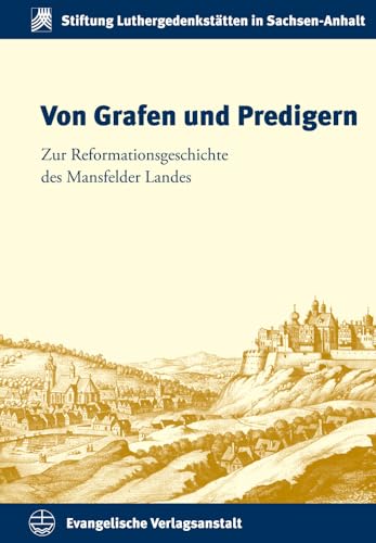 9783374037988: Von Grafen Und Predigern: Zur Reformationsgeschichte Des Mansfelder Landes