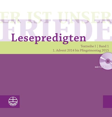 Stock image for Er ist unser Friede. Lesepredigten Textreihe I/Bd. 1 - Broschur + CD: 1. Advent 2014 bis Pfingstmontag 2015 for sale by medimops