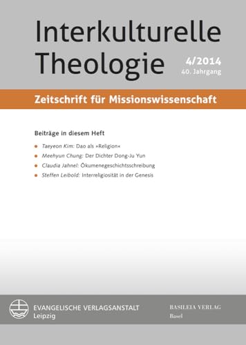 Beispielbild fr Interkulturelle Theologie. Zeitschrift f|r Missionswissenschaft 40 (2014) 4 (ZMiss) zum Verkauf von ISD LLC