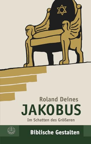 Stock image for Jakobus: Im Schatten des Grsseren (Biblische Gestalten) (German Edition) for sale by Salsus Books (P.B.F.A.)