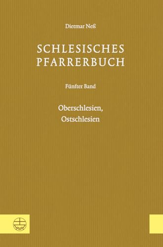 Stock image for Schlesisches Pfarrerbuch: Oberschlesien, Ostoberschlesien, Ostschlesien: Vol 5 for sale by Revaluation Books