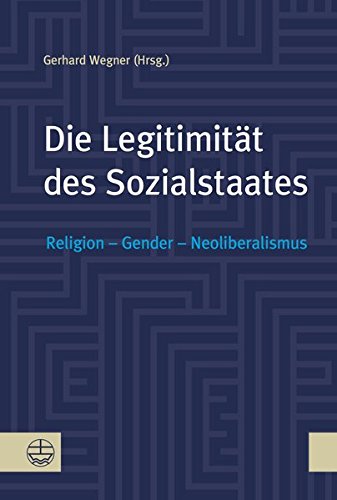 9783374041381: Die Legitimitt Des Sozialstaates: Religion - Gender - Neoliberalismus