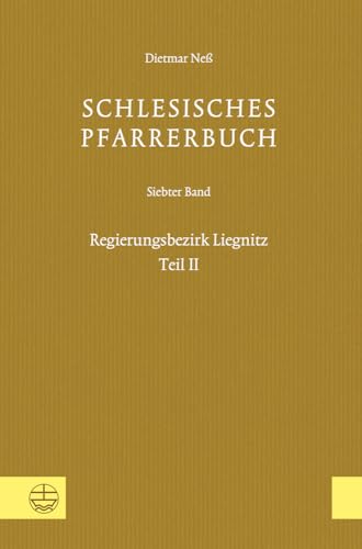 Stock image for Schlesisches Pfarrerbuch: Siebter Band: Regierungsbezirk Liegnitz, Teil II (German Edition) [Hardcover ] for sale by booksXpress