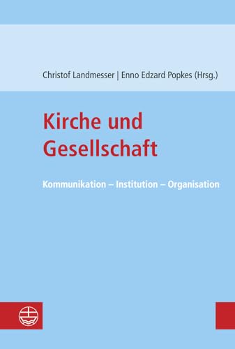 9783374043224: Kirche Und Gesellschaft: Kommunikation - Institution - Organisation