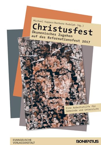 9783374044078: Christusfest: Okumenisches Zugehen Auf Das Reformationsfest 2017. Eine Arbeitshilfe Fur Gemeinde Und Unterricht