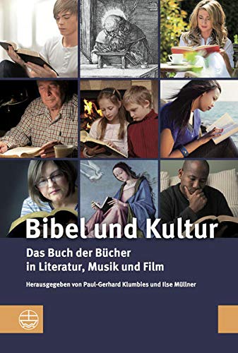 Beispielbild fr Bibel und Kultur: Das Buch der Bcher in Literatur, Musik und Film zum Verkauf von medimops