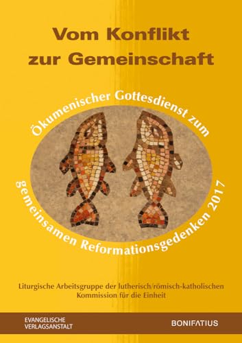 9783374045266: Vom Konflikt Zur Gemeinschaft: Okumenischer Gottesdienst Zum Gemeinsamen Reformationsgedenken 2017