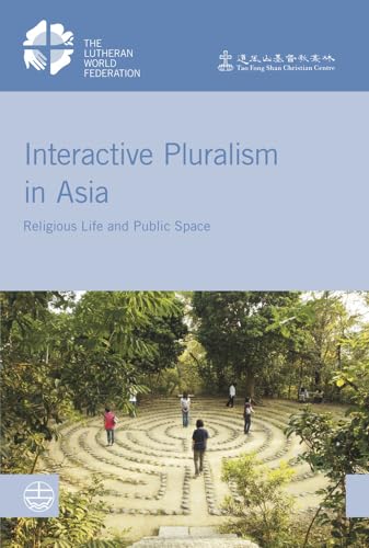 Stock image for Interactive Pluralism in Asia: Religious Life and Public Space (LWF Studies) for sale by medimops