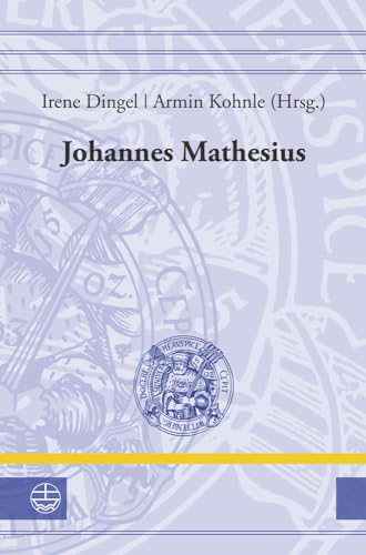 Stock image for Johannes Mathesius (1504-1565): Rezeption Und Verbreitung Der Wittenberger Reformation Durch Predigt Und Exegese (Leucorea-Studien Zur Geschichte der Reformation Und der Luth) (German Edition) [Hardcover ] for sale by booksXpress