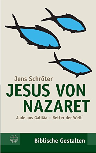 9783374050437: Jesus von Nazaret: Jude aus Galila - Retter der Welt: 15 (Biblische Gestalten)
