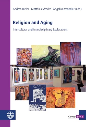 Stock image for Religion and Aging: Intercultural and Interdisciplinary Explorations (Contactzone) for sale by HPB-Red