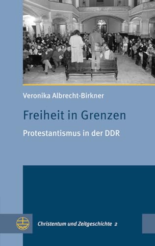 Imagen de archivo de Freiheit in Grenzen. Protestantismus in der DDR a la venta por ISD LLC