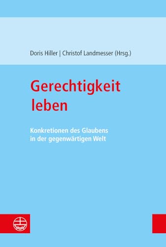 Stock image for Gerechtigkeit leben: Konkretionen des Glaubens in der gegenwrtigen Welt for sale by medimops