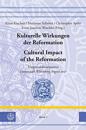 Beispielbild fr Kulturelle Wirkungen der Reformation / Cultural Impact of the Reformation zum Verkauf von ISD LLC