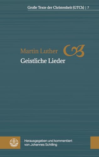 Beispielbild fr Geistliche Lieder (Groe Texte der Christenheit (GTCh), Band 7) zum Verkauf von medimops