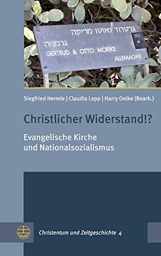 Beispielbild fr Christlicher Widerstand!?. Evangelische Kirche und Nationalsozialismus. zum Verkauf von Mller & Grff e.K.