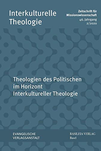 9783374065608: Theologien Des Politischen Im Horizont Interkultureller Theologie: 46(2020)2 (Interkulturelle Theologie. Zeitschrift Fur Missionswissensch)