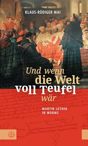 Stock image for Und wenn die Welt voll Teufel wr: Martin Luther in Worms for sale by medimops