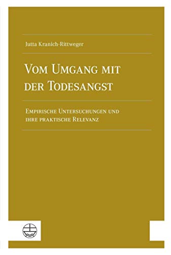 9783374066452: Vom Umgang mit der Todesangst: Empirische Untersuchungen und ihre praktische Relevanz. Unter Mitarbeit von Sebastian Kranich und Wolfgang Langer