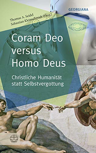 9783374067350: Coram Deo versus Homo Deus: Christliche Humanitt statt Selbstvergottung: 6 (Georgiana / Neue Theologische Perspektiven, 6)