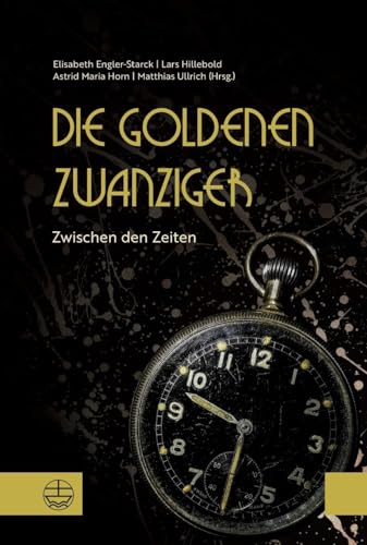 Beispielbild fr Die goldenen 20er: Zwischen den Zeiten zum Verkauf von medimops