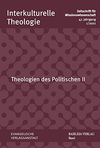 9783374068258: Theologien Des Politischen II (Interkulturelle Theologie. Zeitschrift Fur Missionswissensch) (German Edition)