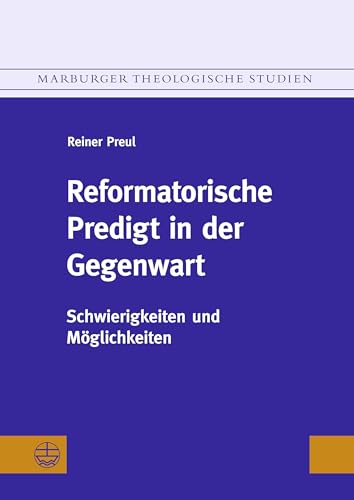 Stock image for Reformatorische Predigt in Der Gegenwart: Schwierigkeiten Und Moglichkeiten (Marburger Theologische Studien) (German Edition) [Soft Cover ] for sale by booksXpress