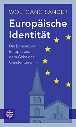 Stock image for Europische Identitt: Die Erneuerung Europas aus dem Geist des Christentums for sale by medimops