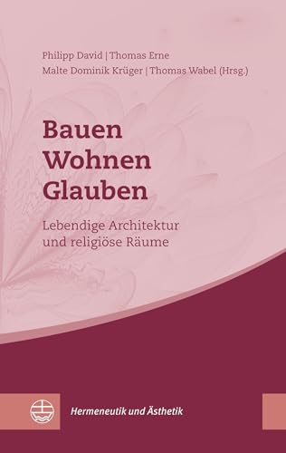 Stock image for Bauen - Wohnen - Glauben for sale by GreatBookPrices