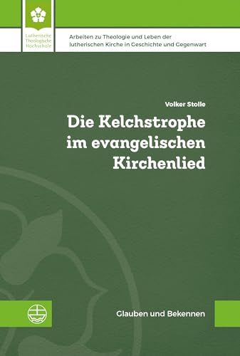 Stock image for Die Kelchstrophe Im Evangelischen Kirchenlied for sale by PBShop.store US
