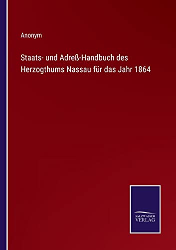 Beispielbild fr Staats- und Adre-Handbuch des Herzogthums Nassau fr das Jahr 1864 zum Verkauf von Buchpark