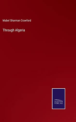 Stock image for Through Algeria for sale by Big River Books
