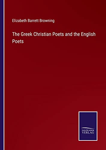Beispielbild fr The Greek Christian Poets and the English Poets zum Verkauf von Chiron Media