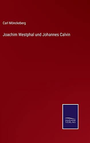 Beispielbild fr Joachim Westphal und Johannes Calvin zum Verkauf von Blackwell's