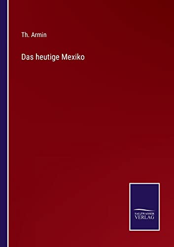 Stock image for Das heutige Mexiko (German Edition) for sale by Lucky's Textbooks