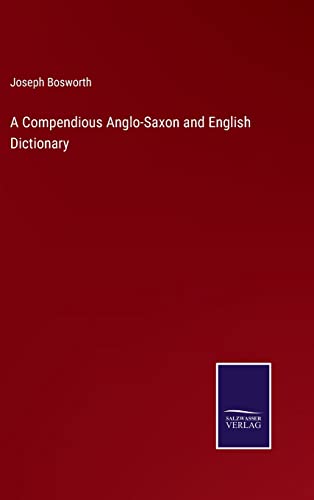 Imagen de archivo de A Compendious Anglo-Saxon and English Dictionary a la venta por Lucky's Textbooks