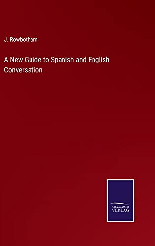 Stock image for A New Guide to Spanish and English Conversation for sale by Lucky's Textbooks